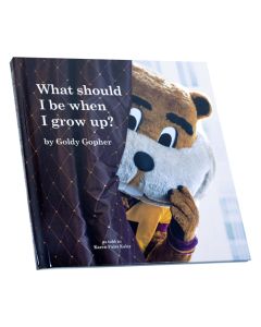Goldy Gopher What Should I Be When I Grow Up? Book